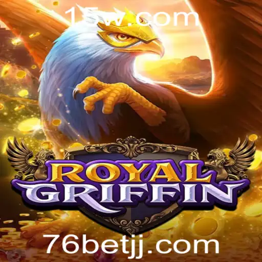 Explorando o Mundo do RoyalGriffin: Uma Aventura no Universo de 76bet