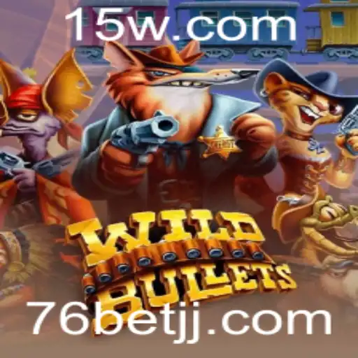 Descubra WildBullets: Aventura e Emoção no Novo Jogo de 76bet